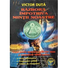 RAZBOIUL IMPOTRIVA MINTII NOASTRE