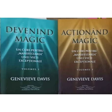 DEVENIND MAGIC, ACTIONAND MAGIC VOL.1-2 UN CURS PENTRU MANIFESTAREA UNEI VIETI EXCEPTIONALE