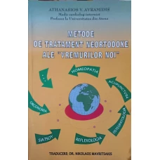 METODE DE TRATAMENT NEORTODOXE ALE "VREMURILOR NOI" : HOMEOPATIA, ACUPUNCTURA, OSTEOPATOLOGIA REFLEXOLOGIA, SIATSOY, ORGONOMIA