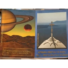 ASTROLOGIA SFARSITULUI DE MILENIU VOL.1-2 PLANETE FARA SECRETE, CONDITIA EXILATULUI PE PAMANT