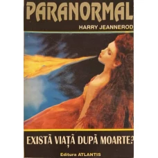 EXISTA VIATA DUPA MOARTE?