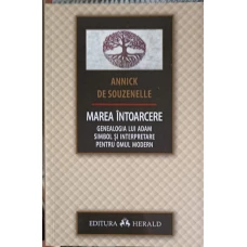 MAREA INTOARCERE. GENEALOGIA LUI ADAM, SIMBOL SI INTERPRETARE PENTRU OMUL MODERN