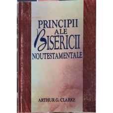 PRINCIPII ALE BISERICII NOUTESTAMENTALE