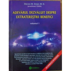 ADEVARUL DEZVALUIT DESPRE EXTRATERESTRII BENEFICI VOL.1