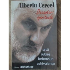 DECANTARI SPIRITUALE. ARTA, IUBIRE, INDEMNURI, ECHIVALENTE