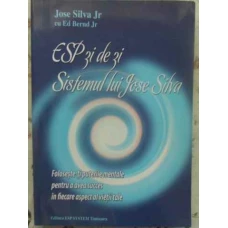 ESP ZI DE ZI. SISTEMUL LUI JOSE SILVA