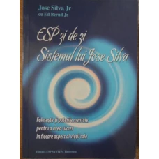 ESP ZI DE ZI. SISTEMUL LUI JOSE SILVA