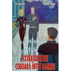 EXTRATERESTRII COBOARA INTRE OAMENI