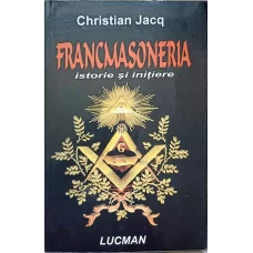 FRANCMASONERIA. ISTORIE SI INITIERE