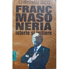 FRANCMASONERIA, ISTORIE SI INITIERE