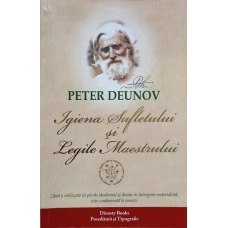 IGIENA SUFLETULUI SI LEGILE MAESTRULUI PETER DEUNOV