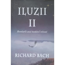 ILUZII II. AVENTURILE UNUI INVATACEL RETICENT