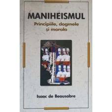 MANIHEISMUL. PRINCIPIILE, DOGMELE SI MORALA