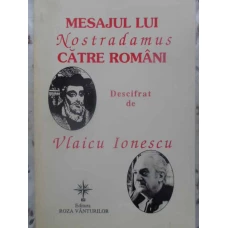 MESAJUL LUI NOSTRADAMUS CATRE ROMANI