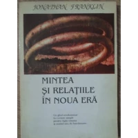 MINTEA SI RELATIILE IN NOUA ERA MINTEA SI RELATIILE IN NOUA ERA