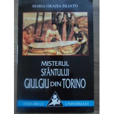MISTERUL SFANTULUI GIULGIU DIN TORINO