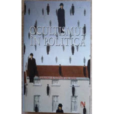 OCULTISMUL IN POLITICA DE LA PITAGORA PANA IN ZILELE NOASTRE