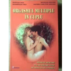 ORGASMUL MULTIPLU IN CUPLU