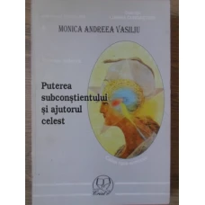 PUTEREA SUBCONSTIENTULUI SI AJUTORUL CELEST