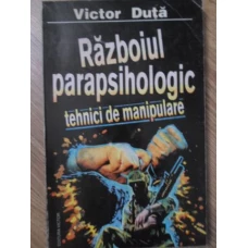 RAZBOIUL PARAPSIHOLOGIC TEHNICI DE MANIPULARE