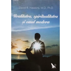 REALITATEA, SPIRITUALITATEA SI OMUL MODERN