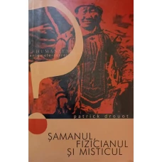 SAMANUL, FIZICIANUL SI MISTICUL