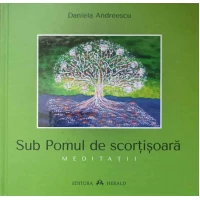 SUB POMUL DE SCORTISOARA. MEDITATII