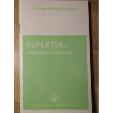 SUFLETUL, INSTRUMENT AL SPIRITULUI