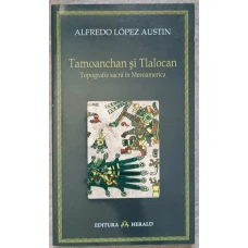 TAMOANCHAN SI TLALOCAN. TOPOGRAFIE SACRA IN MESOAMERICA