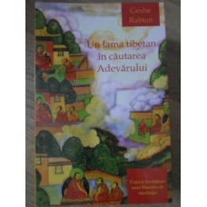 UN LAMA TIBETAN IN CAUTAREA ADEVARULUI