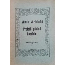 VAMILE VAZDUHULUI. PROFETII PRIVIND ROMANIA