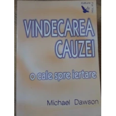 VINDECAREA CAUZEI O CALE SPRE IERTARE