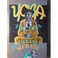 YOGA TIBETANA DOCTRINELE SECRETE VOL.1