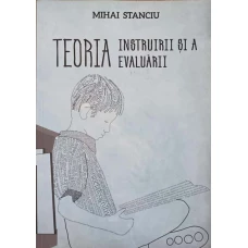 TEORIA INSTRUIRII SI A EVALUARII