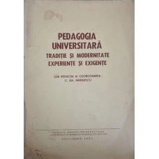 PEDAGOGIA UNIVARSITARA. TRADITIE SI MODERNITATE. EXPERIENTE SI EXIGENTE