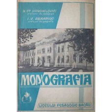 MONOGRAFIA LICEULUI PEDAGOGIC DIN BACAU 1919-1969