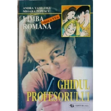 GHIDUL PROFESORULUI. LIMBA ROMANA CLASA A VI-A
