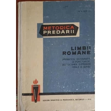 METODICA PREDARII LIMBII ROMANE VOL.2 GRAMATICA, ORTOGRAFIE SI PUNCTUATIE; DEZVOLTAREA EXPRIMARII ORALE SI SCRISE