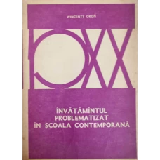 INVATAMANTUL PROBLEMATIZAT IN SCOALA CONTEMPORANA