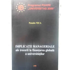 IMPLICATII MANAGERIALE ALE TRECERII LA FINANTAREA GLOBALA A UNIVERSITATILOR