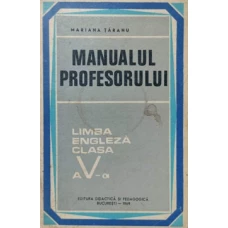 MANUALUL PROFESORULUI. LIMBA ENGLEZA CLASA A V-A