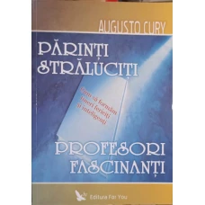 PARINTI STRALUCITI, PROFESORI FASCINANTI