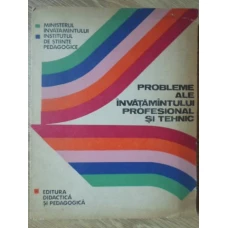 PROBLEME ALE INVATAMANTULUI PROFESIONAL SI TEHNIC