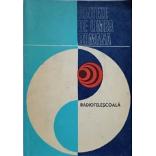 SINTEZE DE LIMBA ROMANA. RADIOTELESCOALA