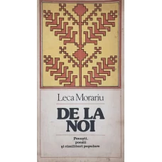 DE LA NOI. POVESTI, POEZII SI CIMILITURI POPULARE