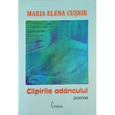 CLIPIRILE ADANCULUI. POEME