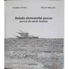 BALADA SARMANULUI PESCAR. POVESTE DIN MARILE SUDULUI