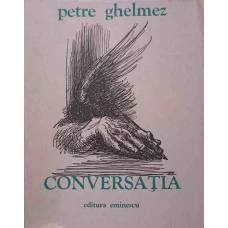 CONVERSATIA. VERSURI, EDITIE PRINCEPS (CU DEDICATIA AUTORULUI CATRE PICTORUL BENEDICT GANESCU)