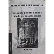 ZBOR DE PASARI OARBE. POEME, EDITIE BILINGVA ROMANA-SPANIOLA