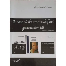 AS VENI SA DAU NUME DE FLORI GENUNCHILOR TAI. POEZII DE DRAGOSTE